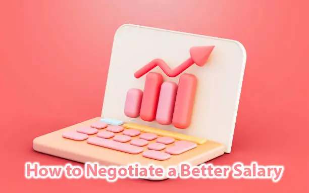 How to Negotiate a Better Salary